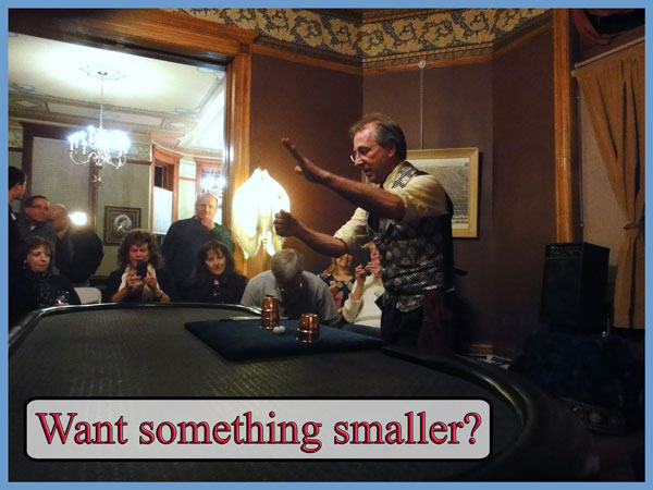 Parlor magic is a stage show that fits in living rooms. Tricks, jokes and audience participation. Turn any party into an evening they will never forget.